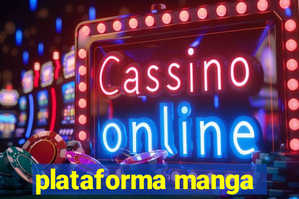 plataforma manga